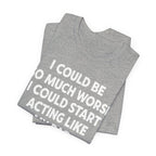 Acting like My Dad Unisex T-shirt.