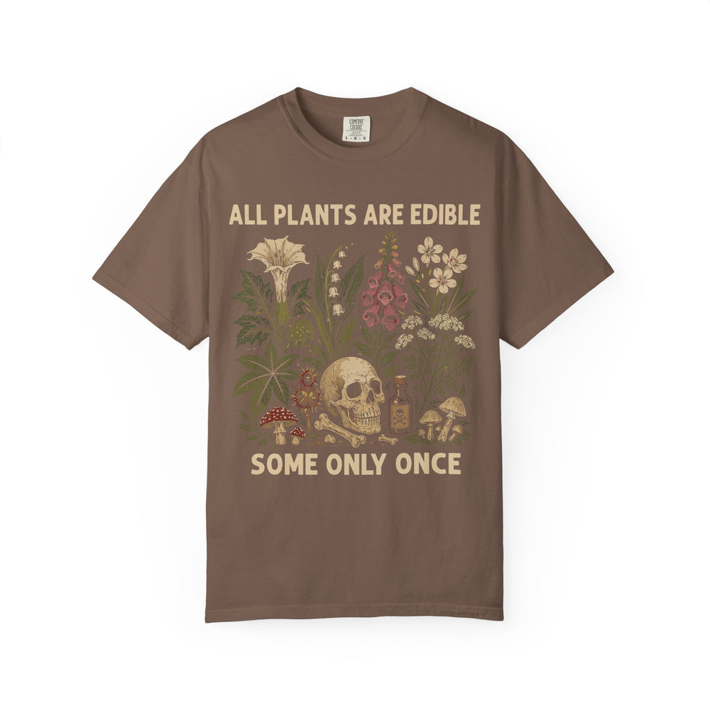 All Plants Are Edible Comfort Colors Shirt