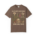 All Plants Are Edible Comfort Colors Shirt