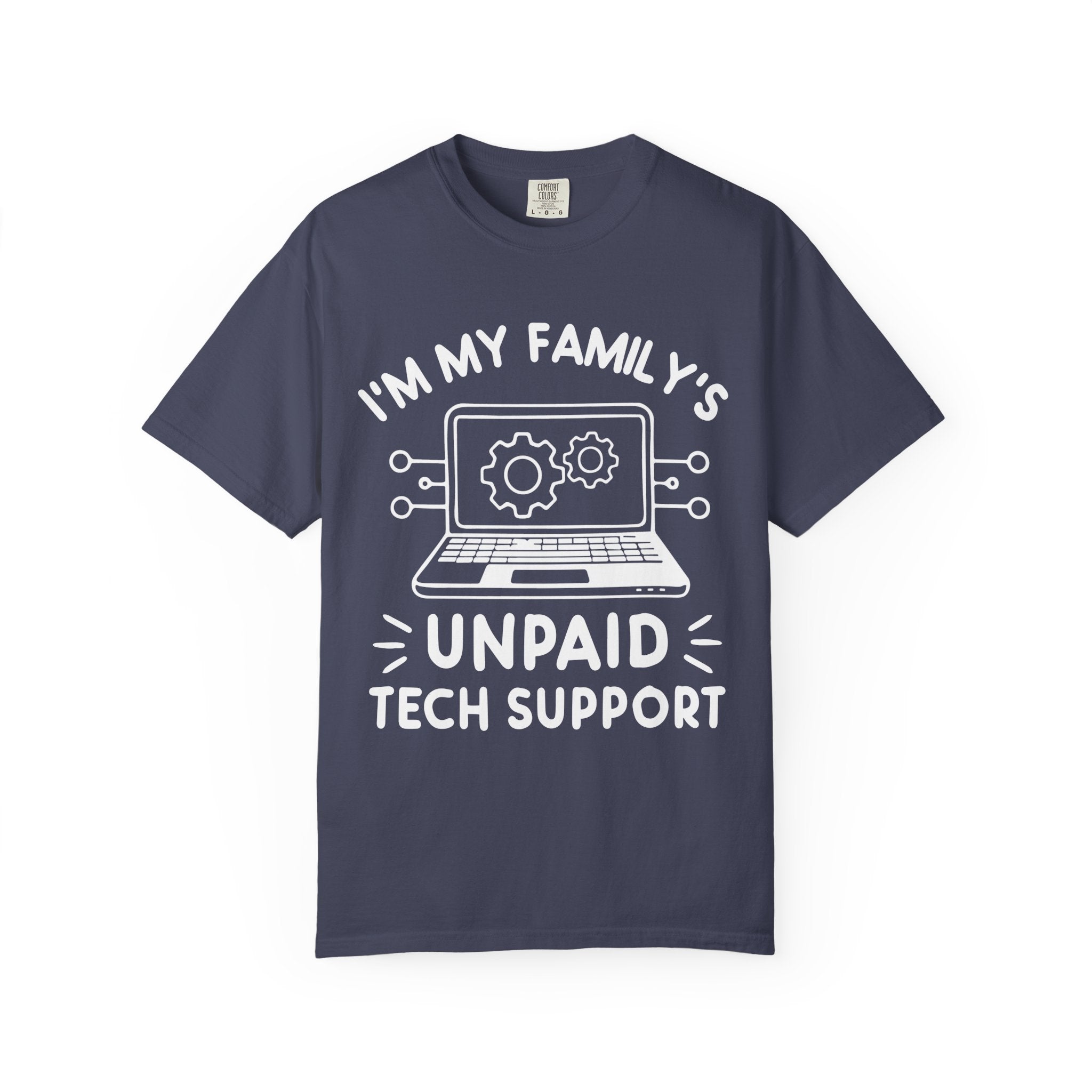 I’m My Family’s Unpaid Tech Support Comfort Colors Shirt