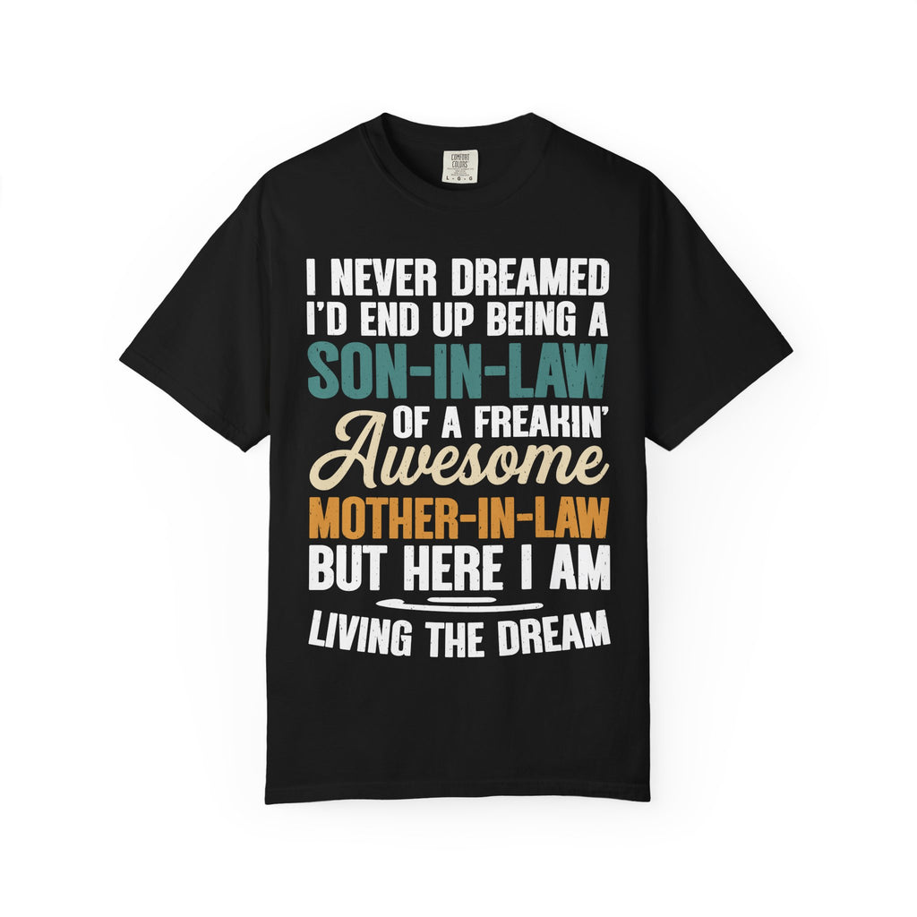 Son-In-Law Living The Dream Funny Mother's Day Gift T-Shirt