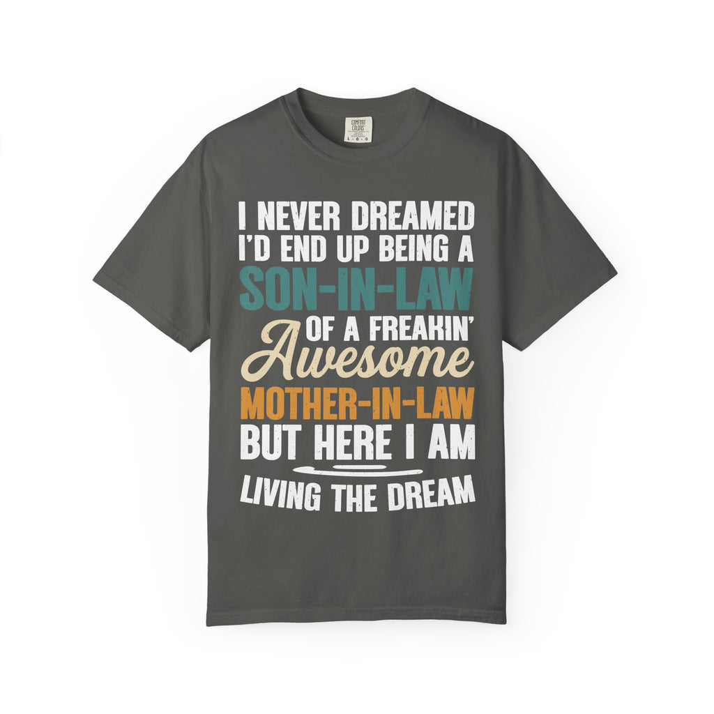 Son-In-Law Living The Dream Funny Mother's Day Gift T-Shirt