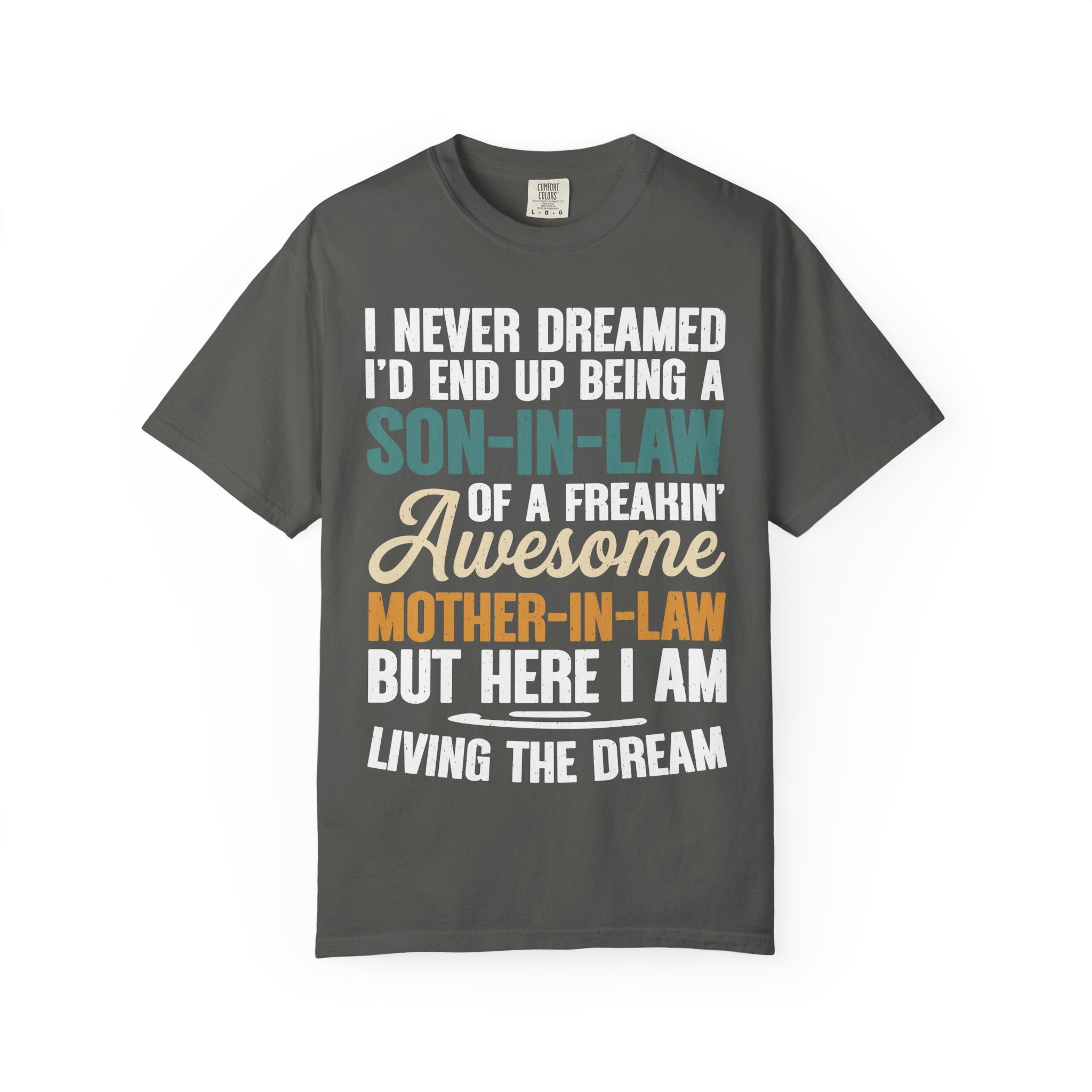 Son-In-Law Living The Dream Funny Mother's Day Gift T-Shirt