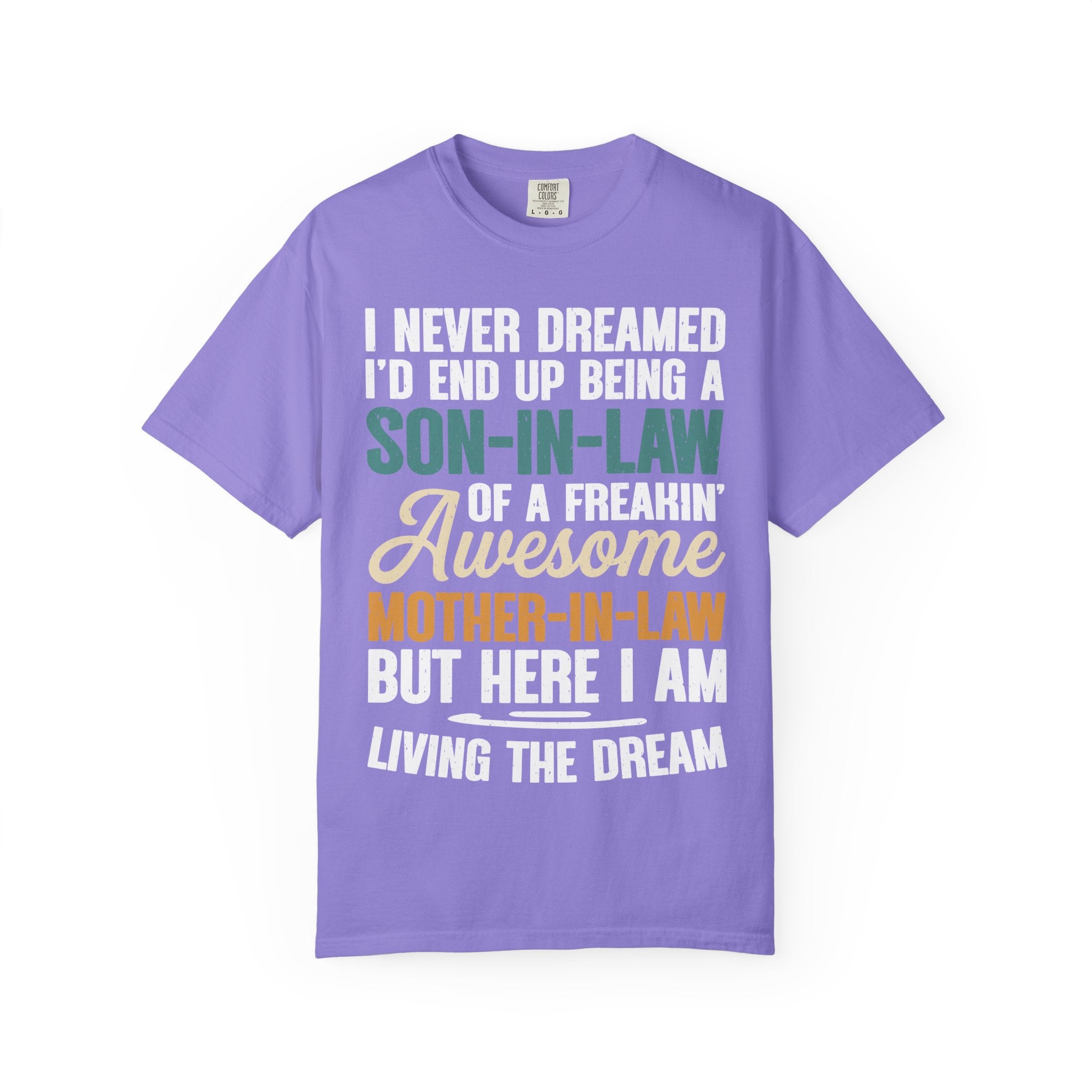 Son-In-Law Living The Dream Funny Mother's Day Gift T-Shirt