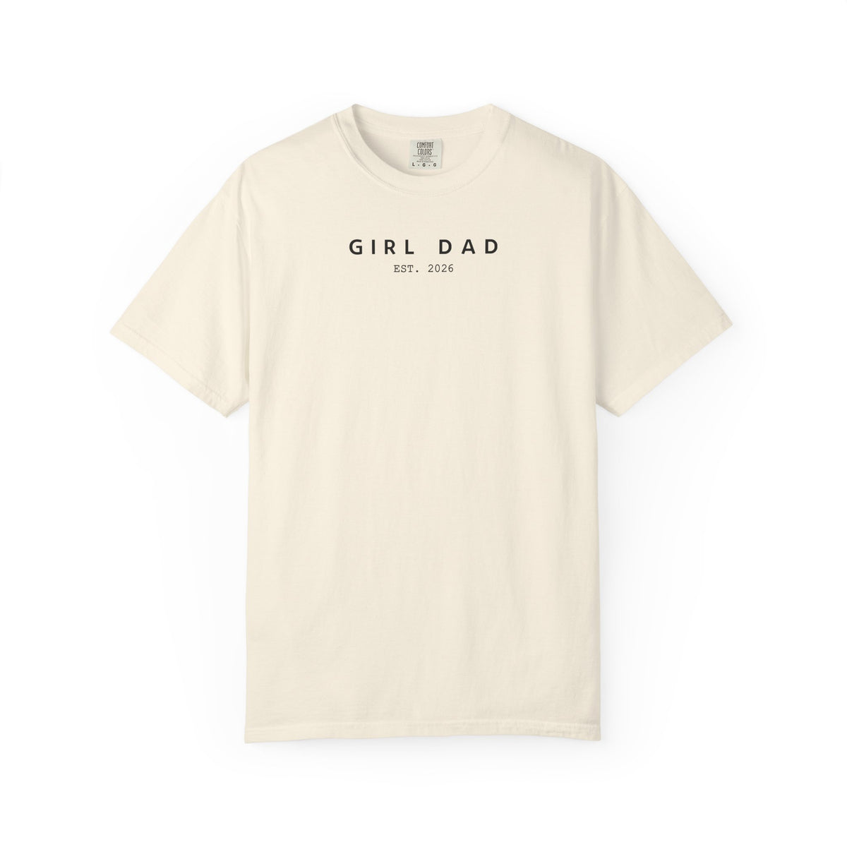 Copy of Comfort Colors® Custom Girl dad Shirt