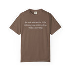 Do Not Ask Me For Life Advice Comfort Colors® T-Shirt