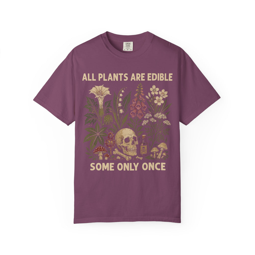 All Plants Are Edible Comfort Colors Shirt