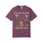All Plants Are Edible Comfort Colors Shirt