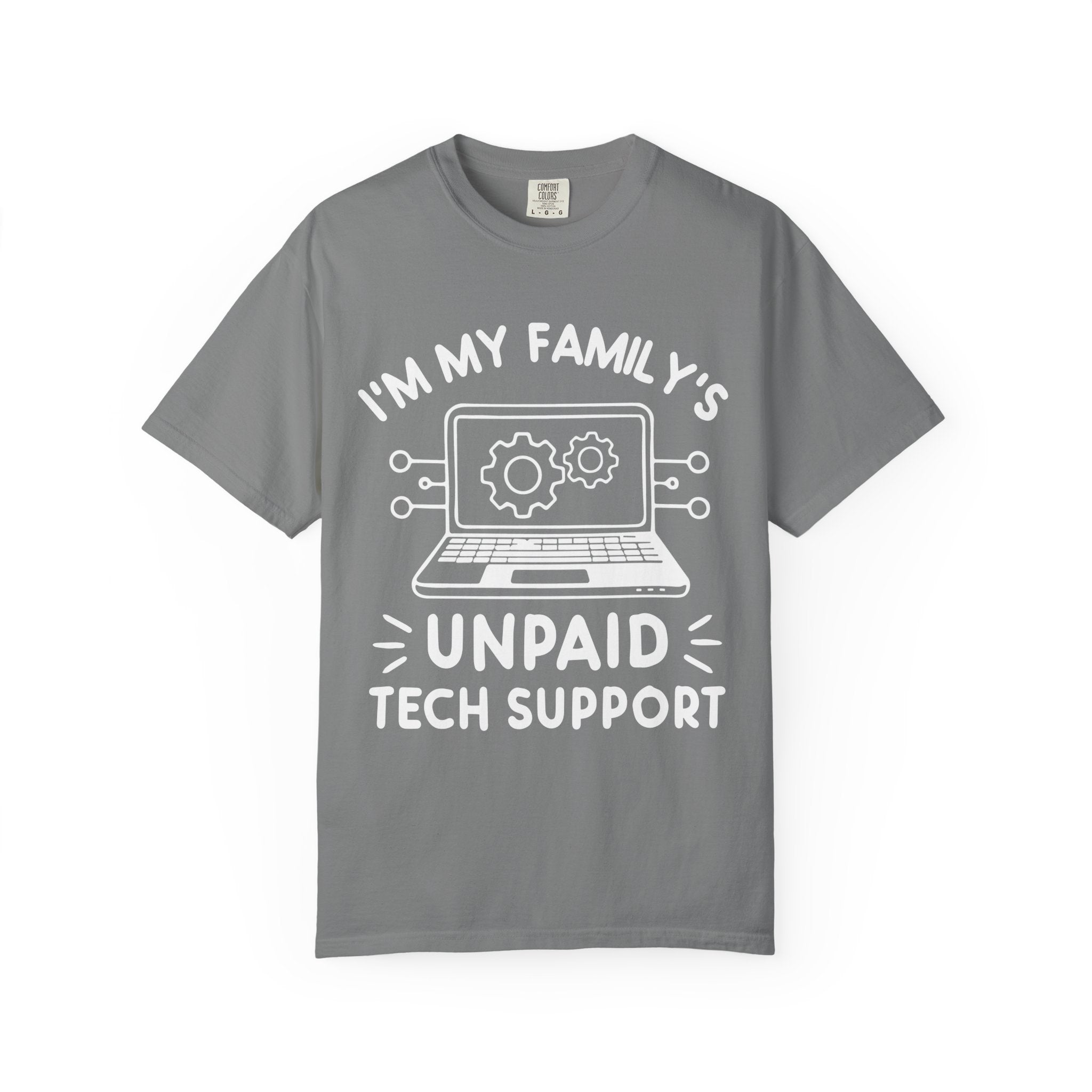 I’m My Family’s Unpaid Tech Support Comfort Colors Shirt