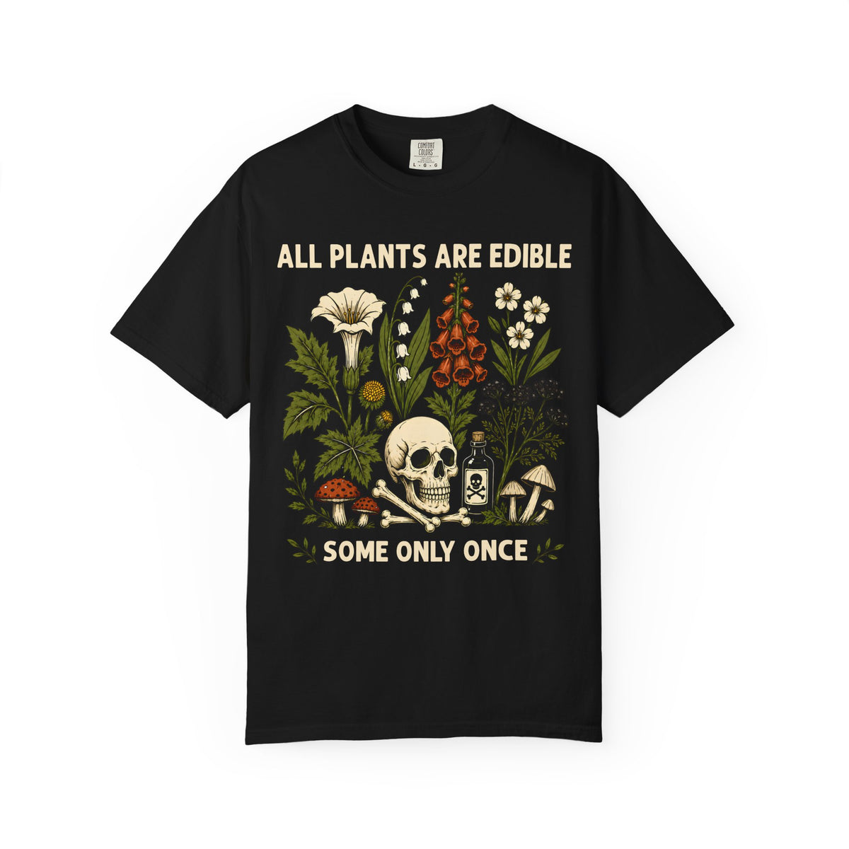 Comfort Colors® All Plants Are Edible Shirt