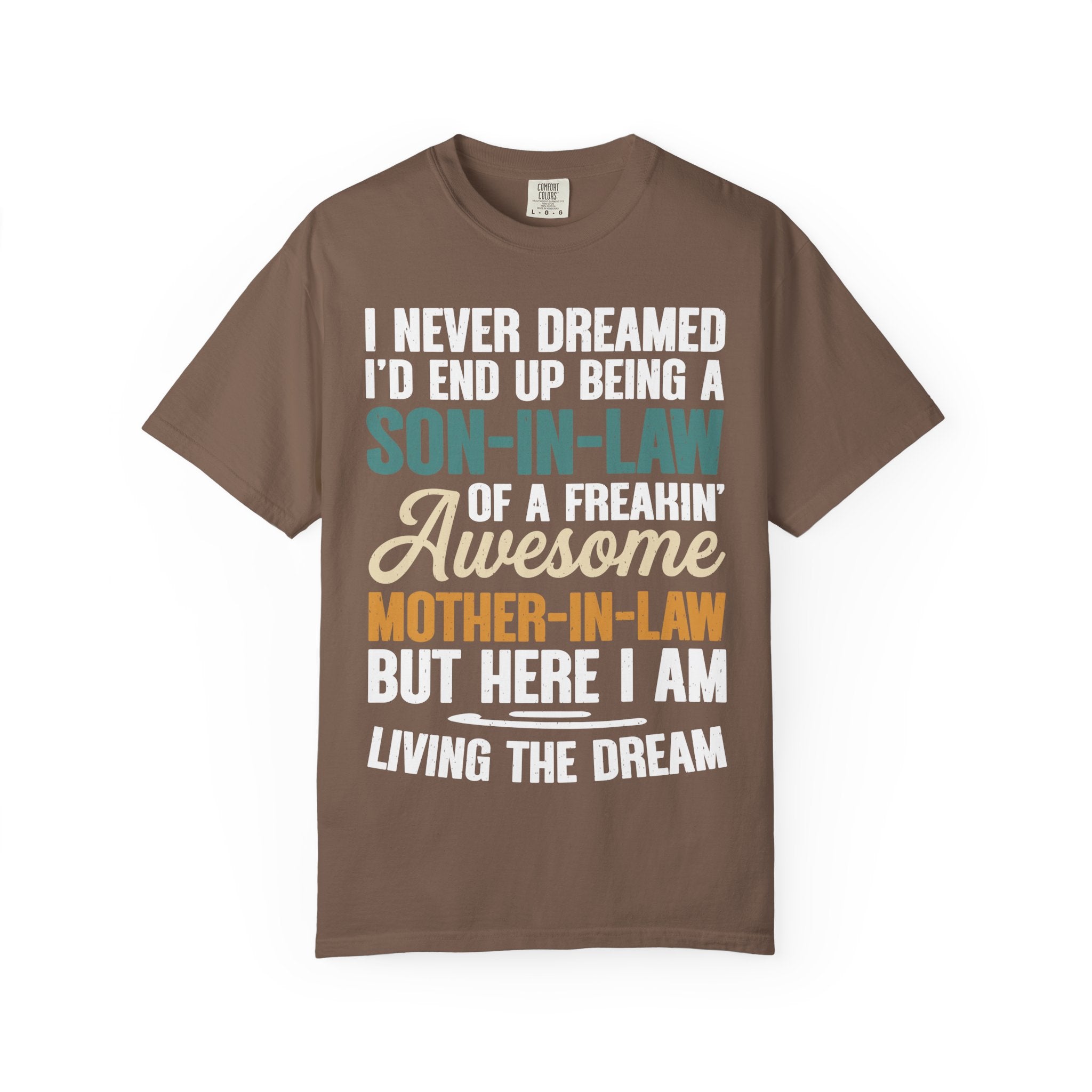 Son-In-Law Living The Dream Funny Mother's Day Gift T-Shirt