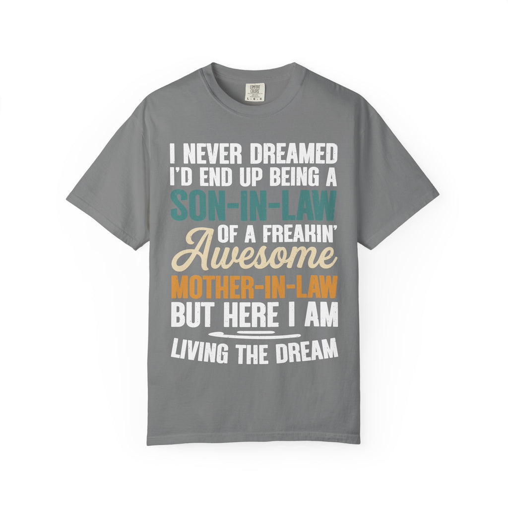 Son-In-Law Living The Dream Funny Mother's Day Gift T-Shirt