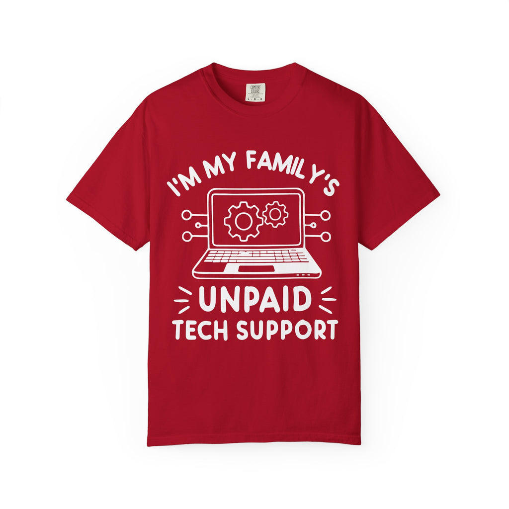 I’m My Family’s Unpaid Tech Support Comfort Colors Shirt