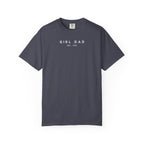 Copy of Comfort Colors® Custom Girl dad Shirt