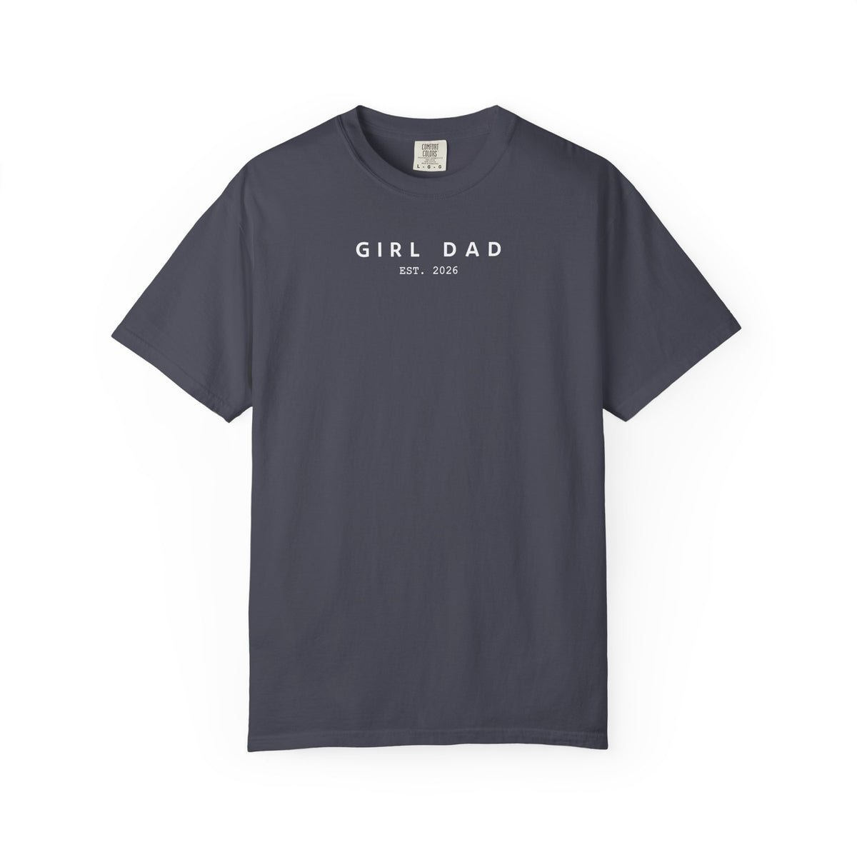 Copy of Comfort Colors® Custom Girl dad Shirt