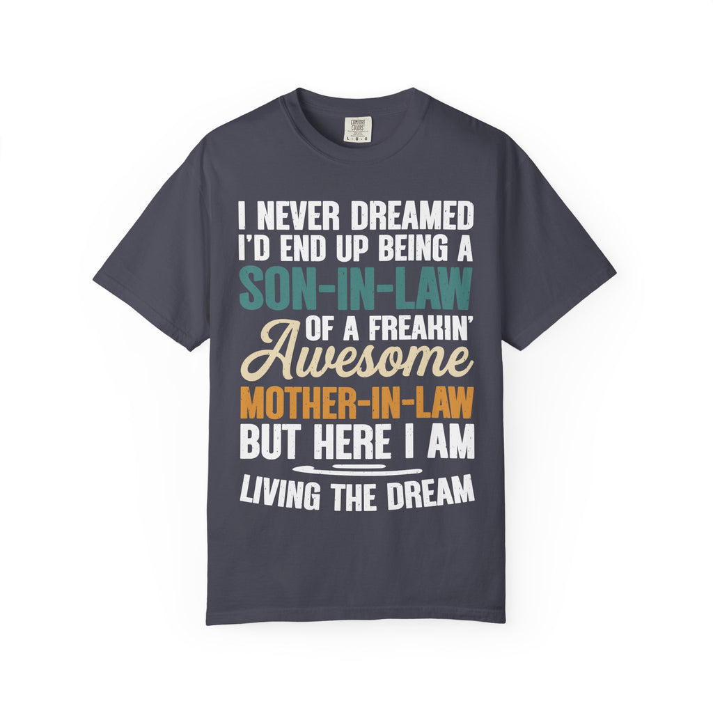 Son-In-Law Living The Dream Funny Mother's Day Gift T-Shirt