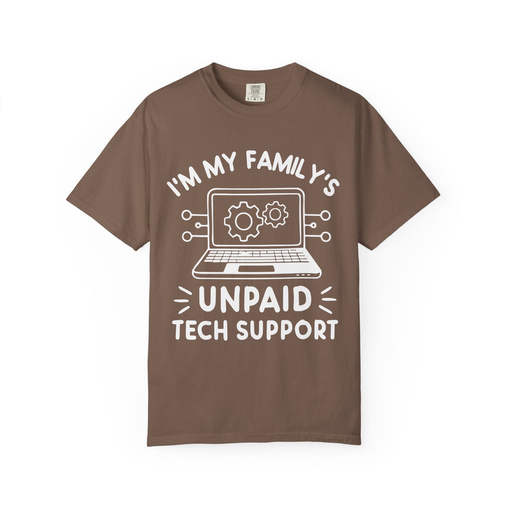 I’m My Family’s Unpaid Tech Support Comfort Colors Shirt