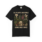 All Plants Are Edible Comfort Colors Shirt