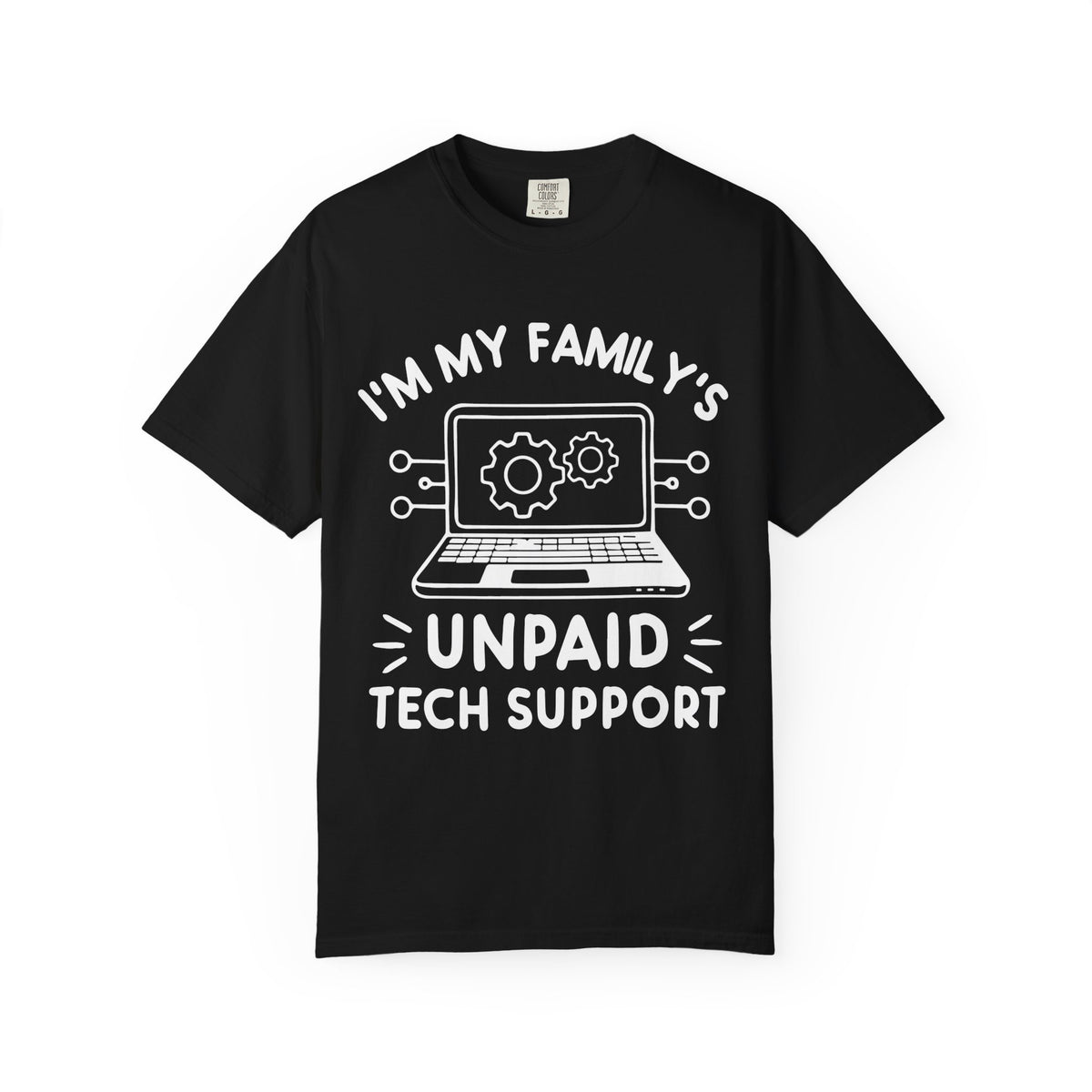 I’m My Family’s Unpaid Tech Support Comfort Colors Shirt