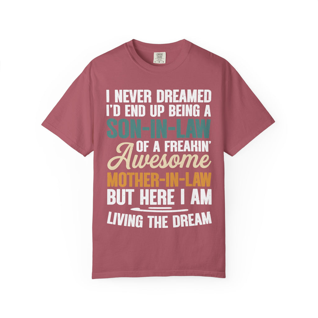 Son-In-Law Living The Dream Funny Mother's Day Gift T-Shirt