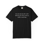 Do Not Ask Me For Life Advice Comfort Colors® T-Shirt