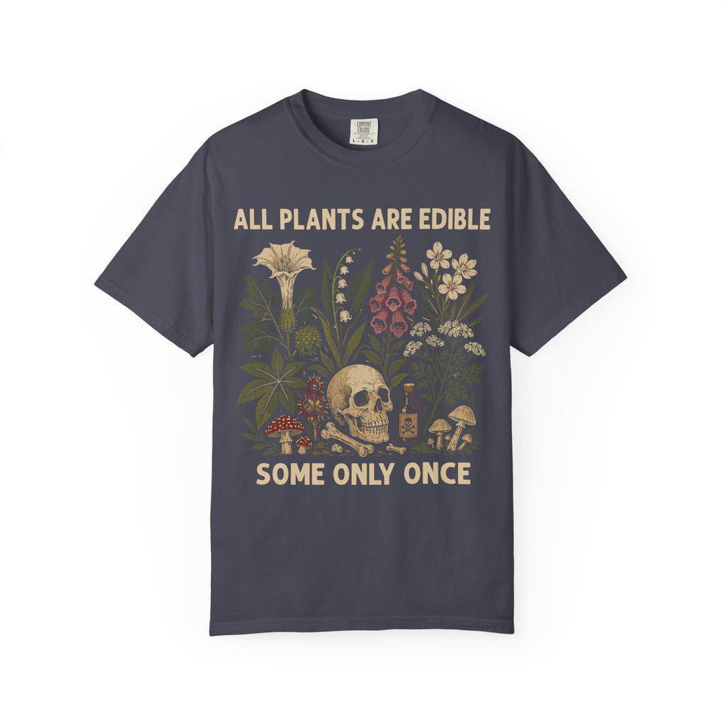 All Plants Are Edible Comfort Colors Shirt