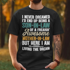 Son-In-Law Living The Dream Funny Mother's Day Gift T-Shirt