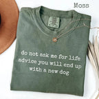Do Not Ask Me For Life Advice Comfort Colors® T-Shirt